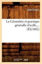 La Geometrie Et Practique Generalle D'Icelle (Ed.1602)