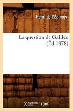 La Question de Galilee (Ed.1878)