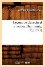 Lecons de Clavecin Et Principes D'Harmonie,