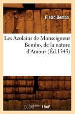 Les Azolains de Monseigneur Bembo, de La Nature D'Amour (Ed.1545)