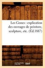 Les Gones: Explication Des Ouvrages de Peinture, Sculpture, Etc., (Ed.1887)