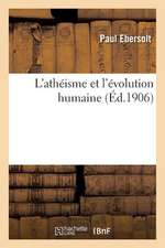 L'Atheisme Et L'Evolution Humaine