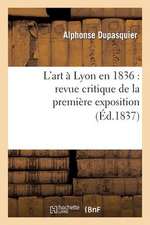 L'Art a Lyon En 1836