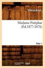 Madame Putiphar. Tome 1 (Ed.1877-1878)