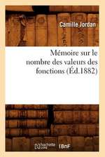 Memoire Sur Le Nombre Des Valeurs Des Fonctions (Ed.1882)