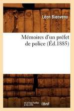 Memoires D'Un Prefet de Police (Ed.1885)