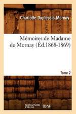 Memoires de Madame de Mornay. Tome 2 (Ed.1868-1869)