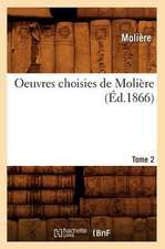 Oeuvres Choisies de Moliere. Tome 2