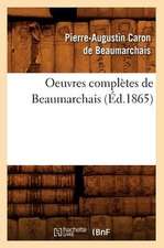 Oeuvres Completes de Beaumarchais (Ed.1865)