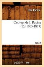 Oeuvres de J. Racine. Tome 1 (Ed.1865-1873)