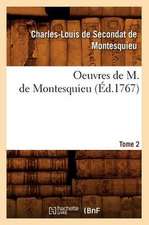 Oeuvres de M. de Montesquieu. [Tome 2]