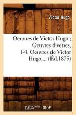 Oeuvres de Victor Hugo; Oeuvres Diverses, 1-4. Oeuvres de Victor Hugo, ... (Ed.1875): Histoire Romaine Avec La Traduction En Francais. Tome 2 (Ed.1839)