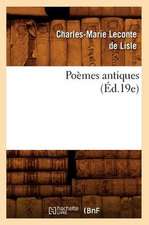 Poemes Antiques (Ed.19e)