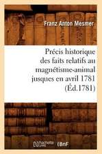 Precis Historique Des Faits Relatifs Au Magnetisme-Animal Jusques En Avril 1781, (Ed.1781)