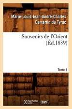 Souvenirs de L'Orient. Tome 1 (Ed.1839)