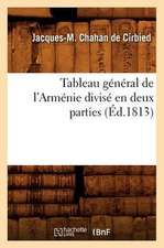 Tableau General de L'Armenie Divise En Deux Parties (Ed.1813)