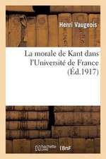 La Morale de Kant Dans L'Universite de France