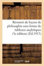 Resumes de Lecons de Philosophie Sous Forme de Tableaux Analytiques