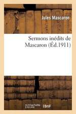 Sermons Inedits de Mascaron