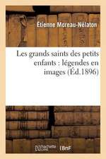 Les Grands Saints Des Petits Enfants