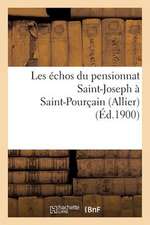 Les Echos Du Pensionnat Saint-Joseph a Saint-Pourcain (Allier)