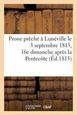 Prone Preche a Luneville Le 3 Septembre 1815, 16e Dimanche Apres La Pentecote