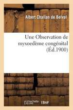 Une Observation de Myxoedeme Congenital