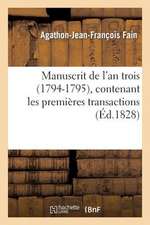 Manuscrit de L an Trois (1794-1795), Contenant Les Premieres Transactions Des Puissances