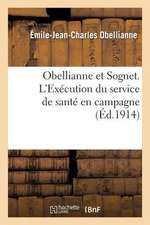 Obellianne Et Sognet. L Execution Du Service de Sante En Campagne