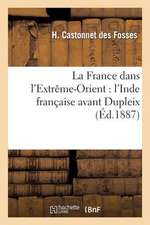 La France Dans L'Extreme-Orient