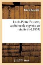 Louis-Pierre Potestas, Capitaine de Corvette En Retraite, Bibliothecaire de La Marine Au Port