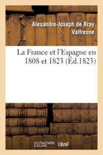 La France Et L'Espagne En 1808 Et 1823