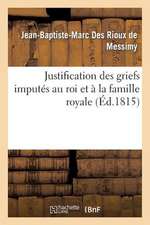 Justification Des Griefs Imputes Au Roi Et a la Famille Royale