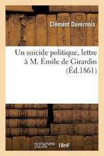 Un Suicide Politique, Lettre A M. Emile de Girardin