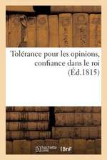 Tolerance Pour Les Opinions, Confiance Dans Le Roi