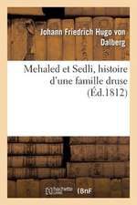 Mehaled Et Sedli, Histoire D'Une Famille Druse