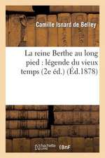 La Reine Berthe Au Long Pied