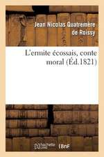 L'Ermite Ecossais, Conte Moral