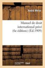 Manuel de Droit International Prive (6e Edition)