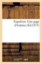 Napoleon. Une Page D'Histoire