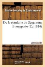 de La Conduite Du Senat Sous Buonaparte 3e Editon