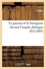 Le Paysan Et Le Bourgeois Devant L'Impot, Dialogue