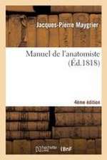 Manuel de l'anatomiste 4e édition