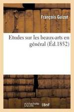 Etudes Sur Les Beaux-Arts En General