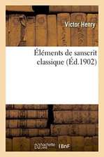 Elements de Sanscrit Classique