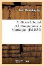 Arrêté Sur Le Travail Et l'Immigration À La Martinique