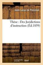 Thèse: Des Juridictions d'Instruction