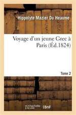 Voyage d'Un Jeune Grec À Paris Tome 2