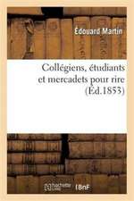 Collégiens, Étudiants Et Mercadets Pour Rire