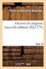 Oeuvres Du Seigneur Tome 13